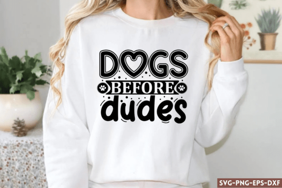 Dogs Before Dudes SVG